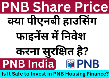 Is It Safe to Invest in PNB Housing Finance? A Comprehensive Analysis